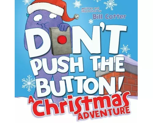 Don't Push the Button! A Christmas Adventure