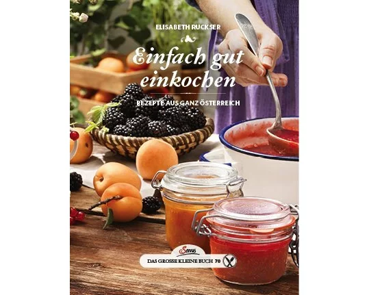 Das große kleine Buch: Einfach gut einkochen