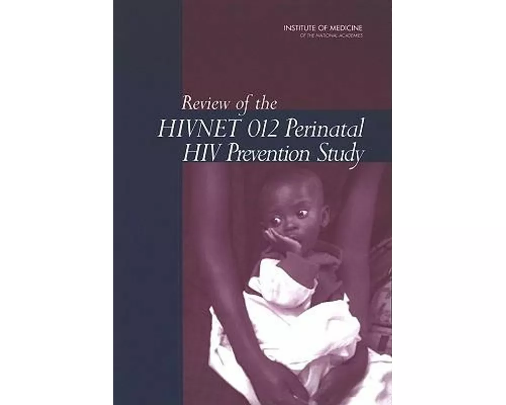 Review of the HIVNET 012 Perinatal HIV Prevention Study