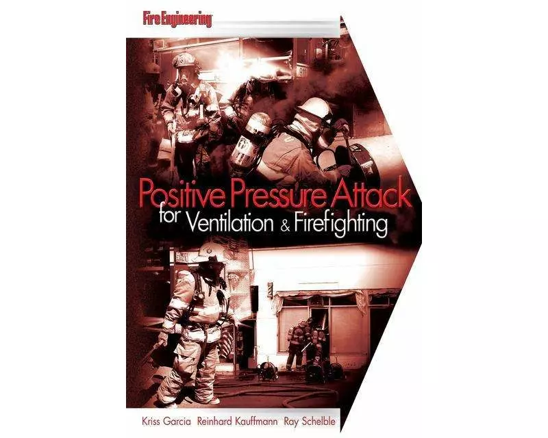 Positive Pressure Attack for Ventilation & Firefighting