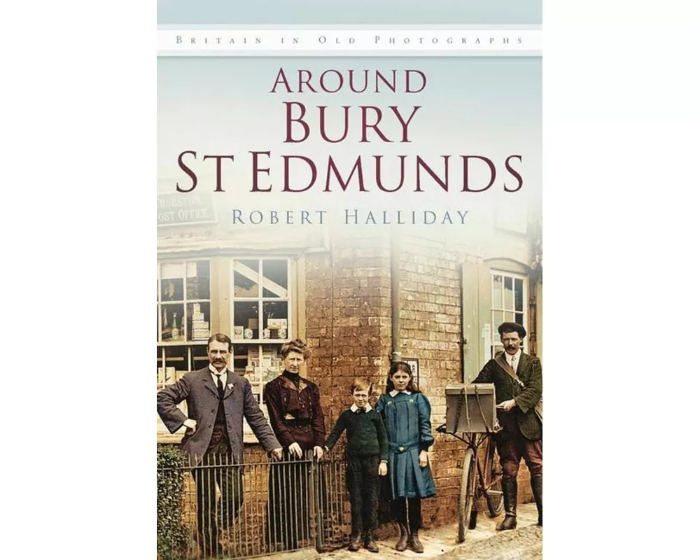 Around Bury St Edmunds Iop