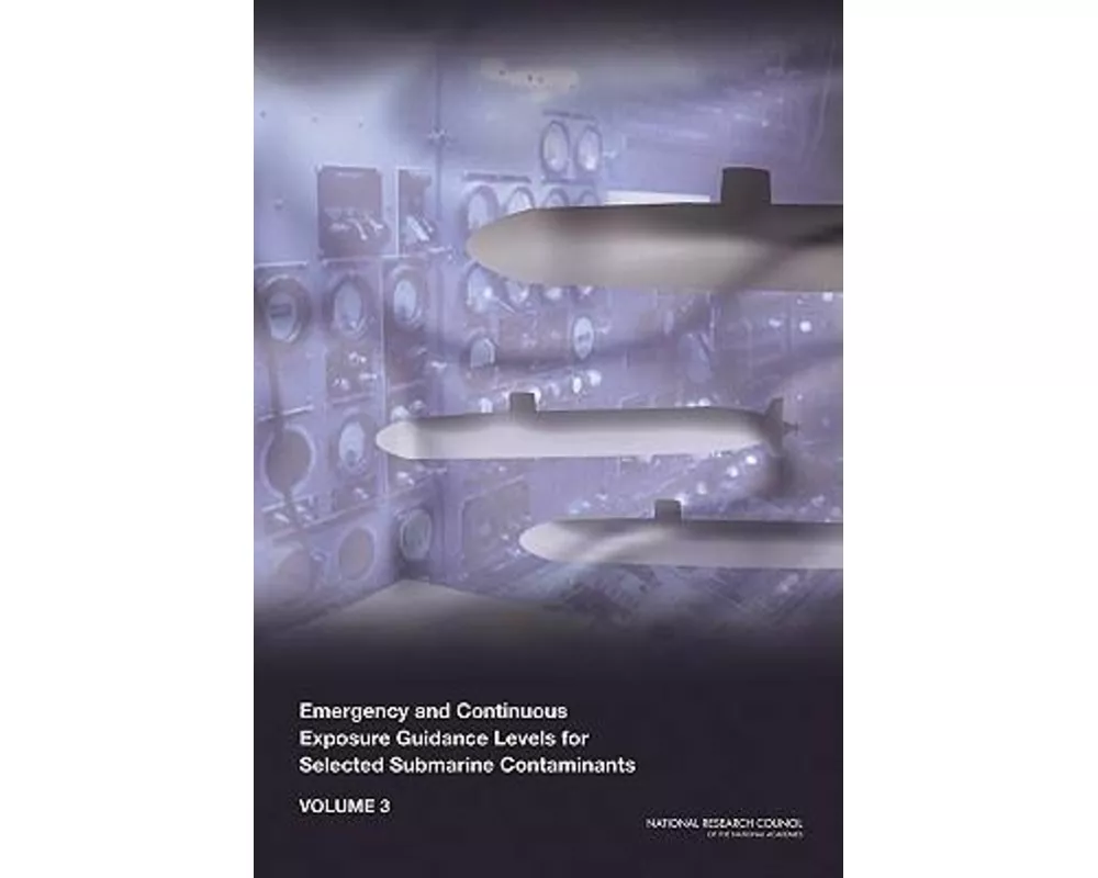 Emergency and Continuous Exposure Guidance Levels for Selected Submarine Contaminants