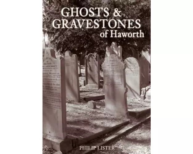 Ghosts and Gravestones of Haworth