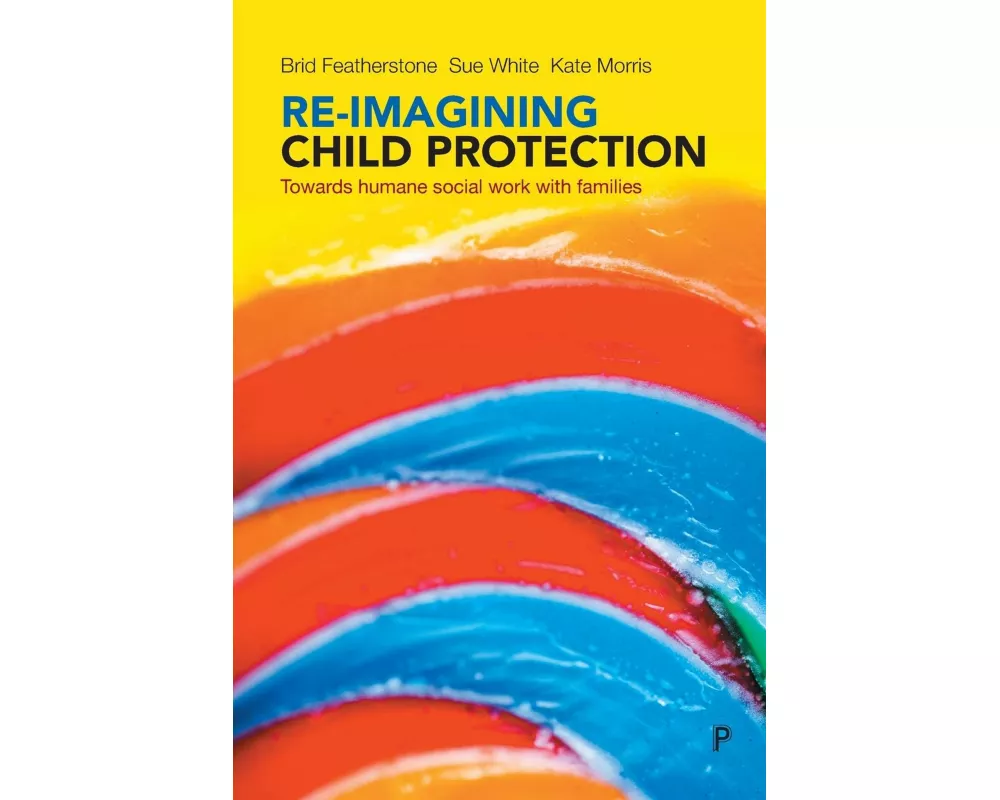 Re-imagining child protection