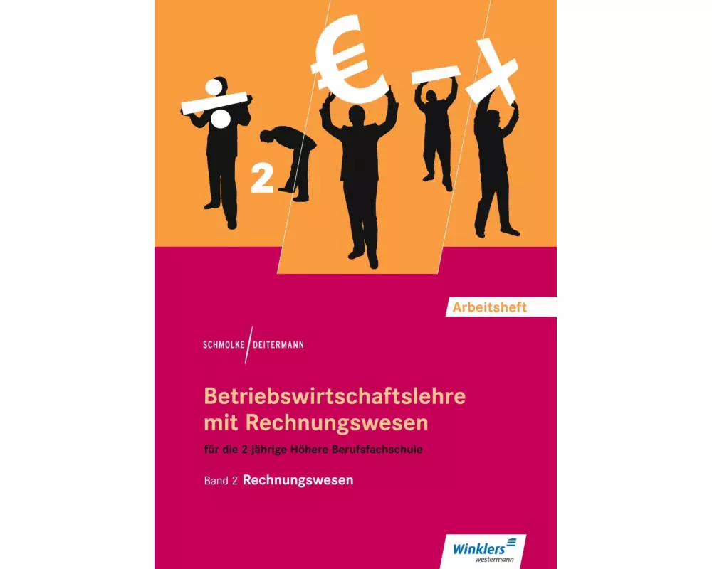 Betriebswirtschaftslehre mit Rechnungswesen für die 2-jährige Höhere Berufsfachschule