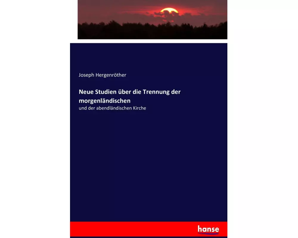 Neue Studien über die Trennung der morgenländischen