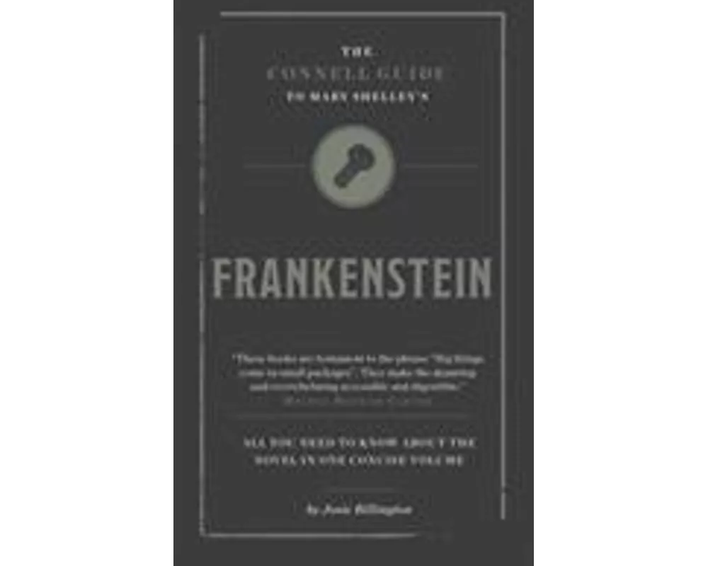 The Connell Guide To Mary Shelley's Frankenstein