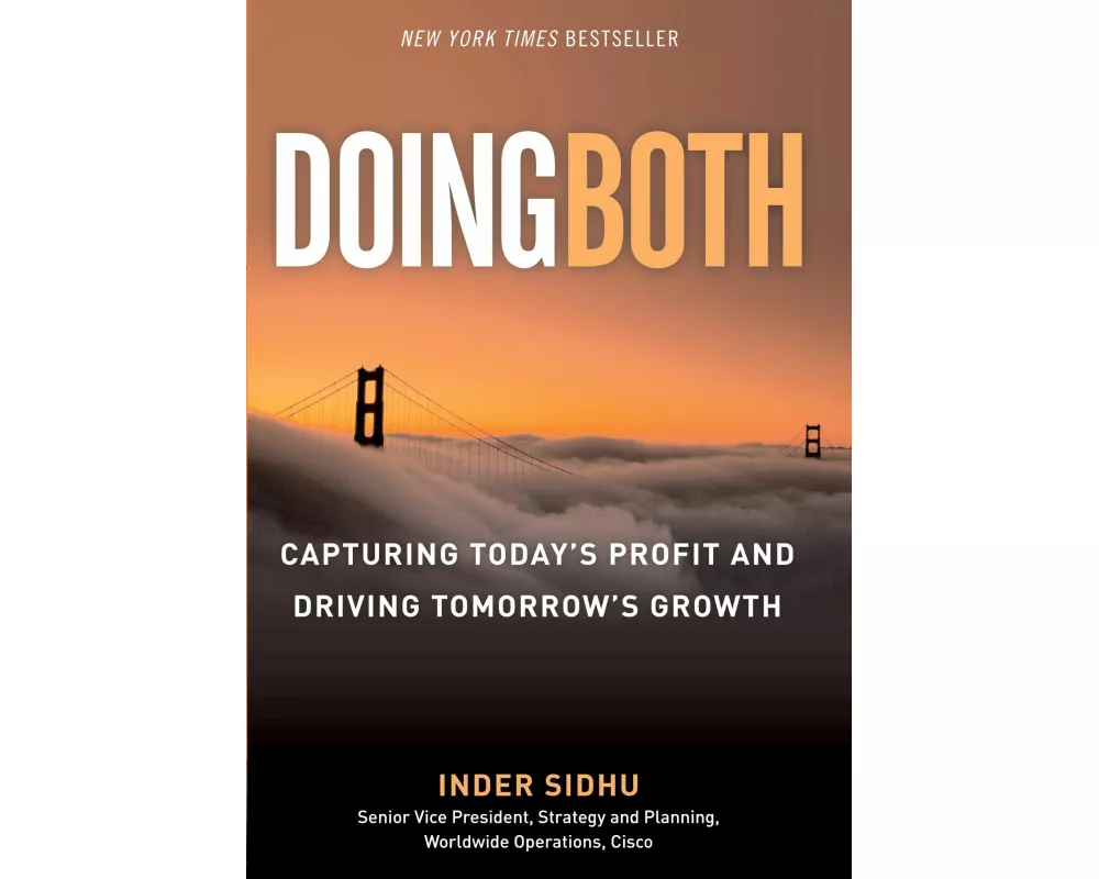 Doing Both: Capturing Today's Profit and Driving Tomorrow's Growth