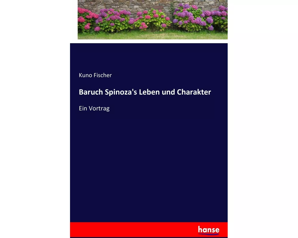 Baruch Spinoza's Leben und Charakter