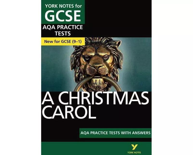 A Christmas Carol AQA Practice Tests: York Notes for GCSE the best way to practise and feel ready for and 2023 and 2024 exams and assessments