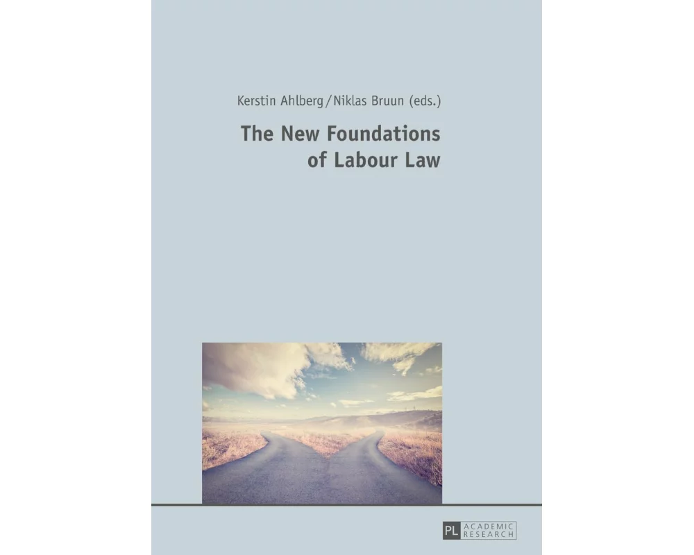The New Foundations of Labour Law