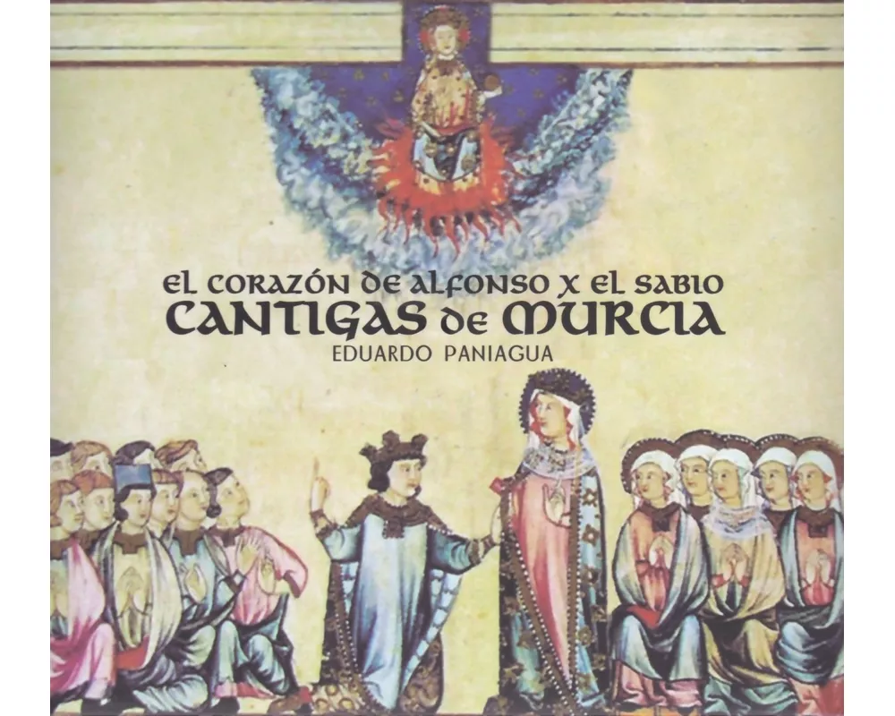 El Coraz¢n de Alfonso X El Sabio - Cantigas de Mur