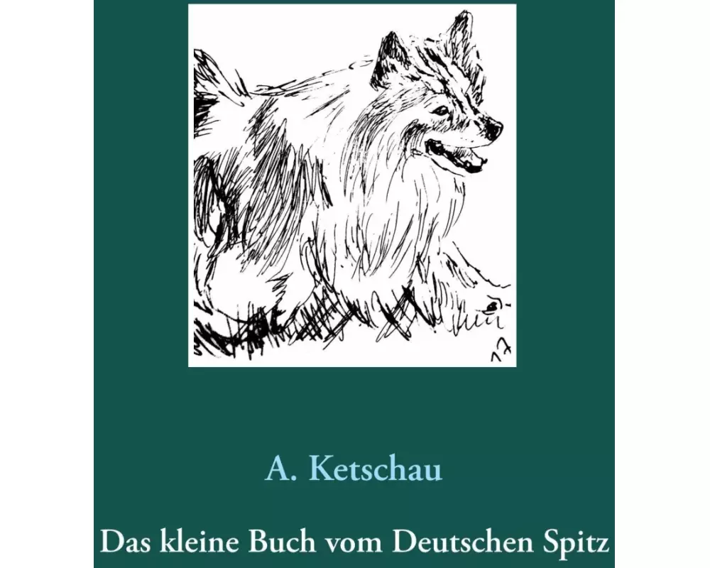 Das kleine Buch vom Deutschen Spitz