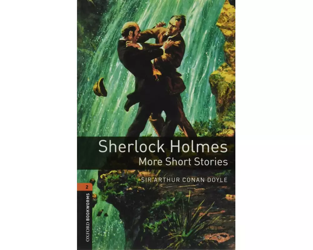 Oxford Bookworms Library: Level 2: Sherlock Holmes: More Short Stories