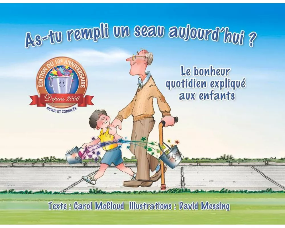 As-tu Rempli Un Seau Aujourd'hui?: Le Bonheur Quotidien Explique Aux Enfants
