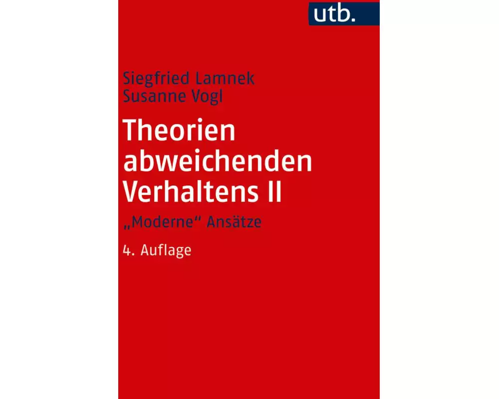 Theorien abweichenden Verhaltens 2. "Moderne" Ansätze