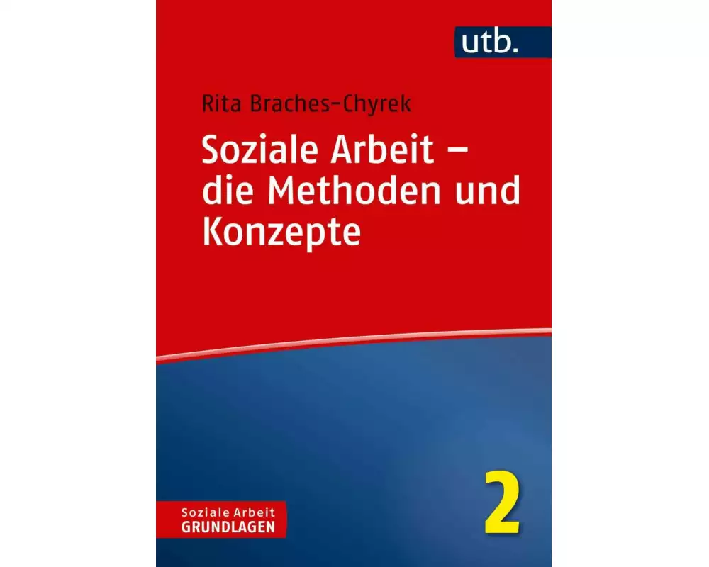 Soziale Arbeit – die Methoden und Konzepte