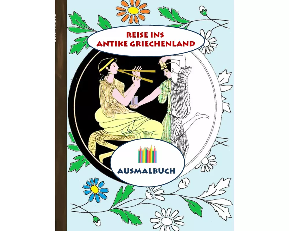 Reise ins antike Griechenland (Ausmalbuch)