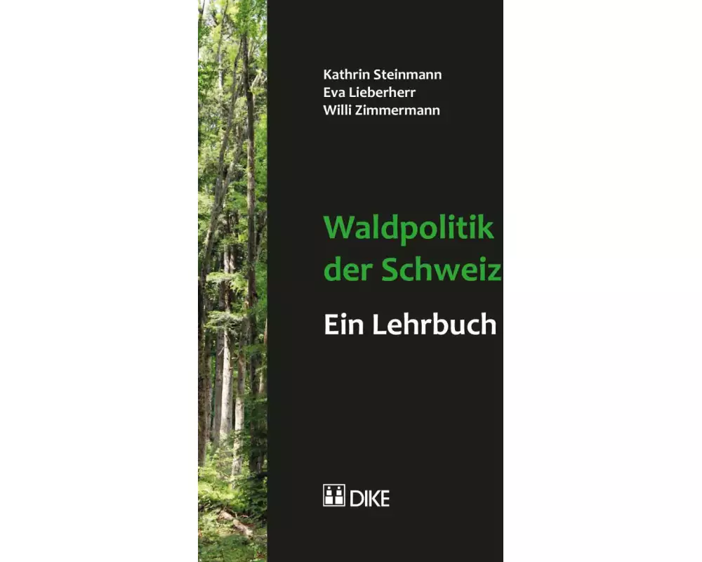 Waldpolitik der Schweiz – ein Lehrbuch