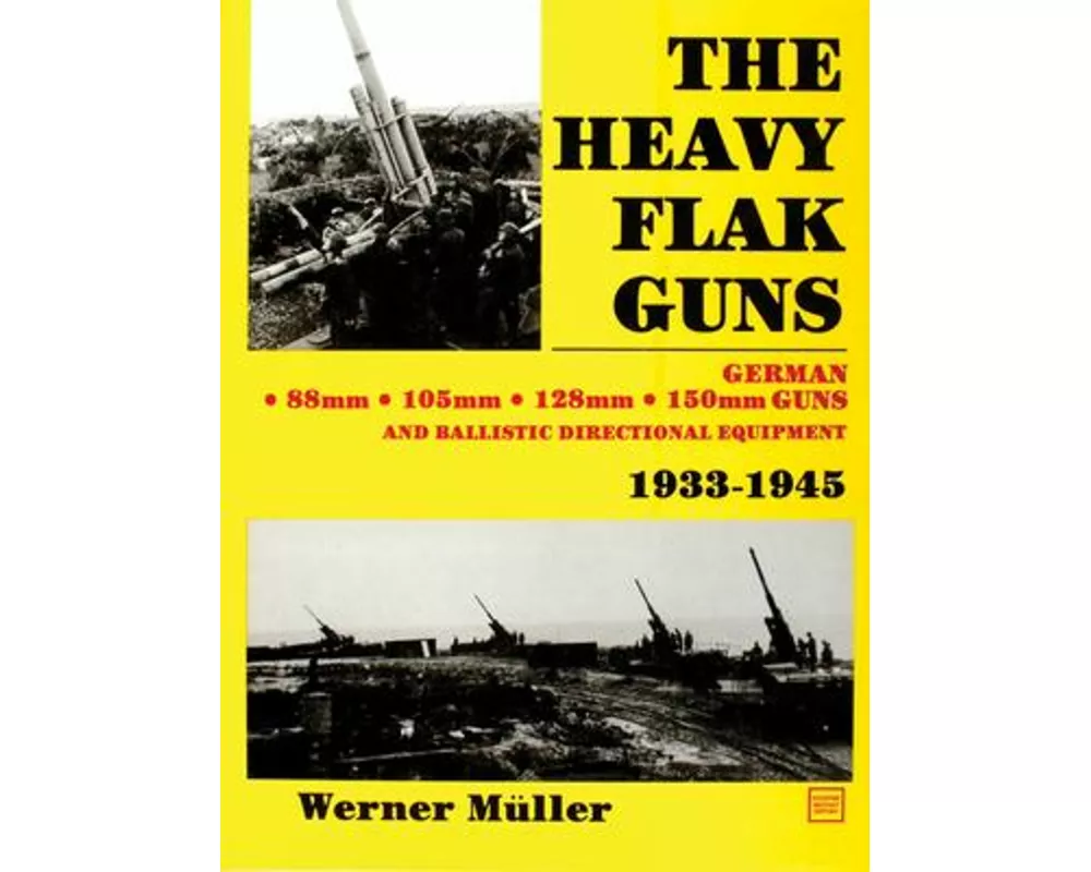 The Heavy Flak Guns 1933-1945