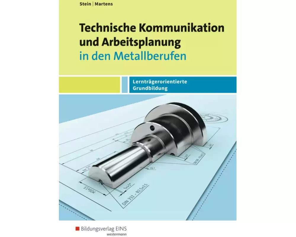Technische Kommunikation und Arbeitsplanung in den Metallberufen