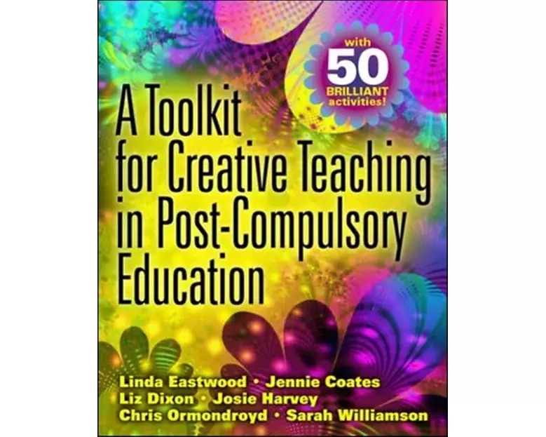 A Toolkit for Creative Teaching in Post-Compulsory Education