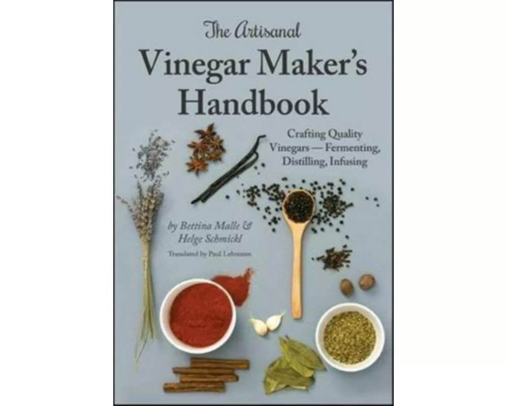 The Artisanal Vinegar Maker's Handbook