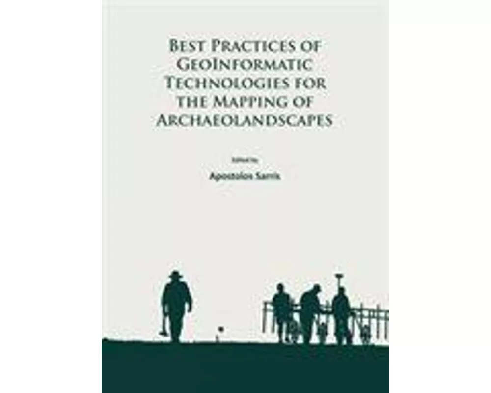Best Practices of Geoinformatic Technologies for the Mapping of Archaeolandscapes