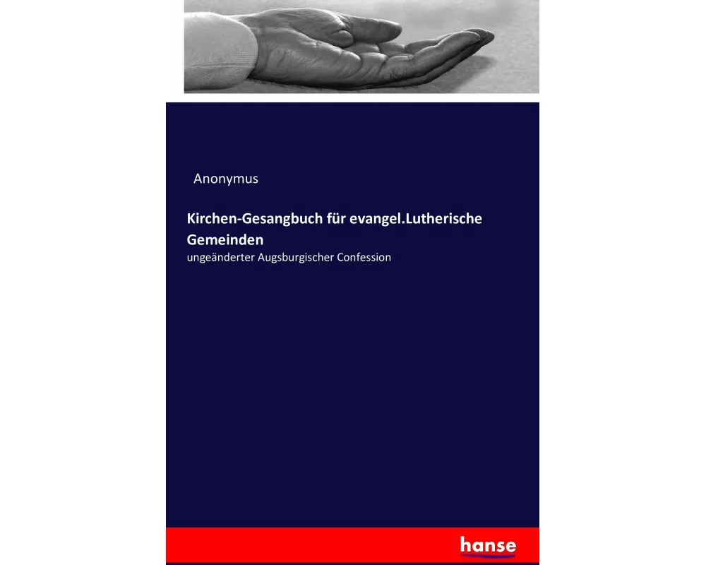 Kirchen-Gesangbuch für evangel.Lutherische Gemeinden