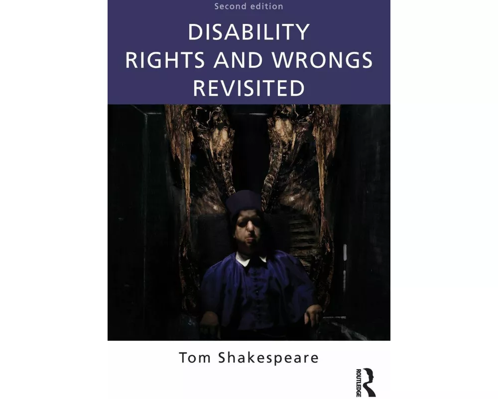 Disability Rights and Wrongs Revisited
