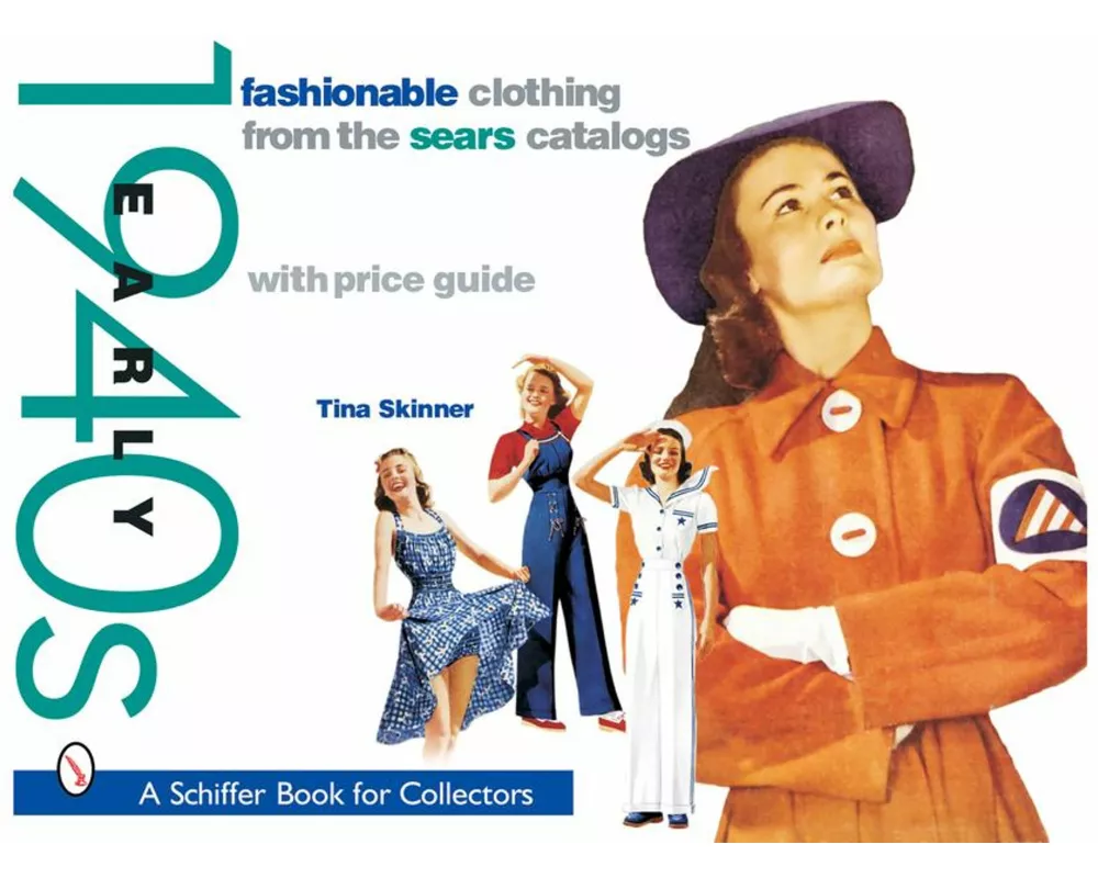 Fashionable Clothing from the Sears Catalogs: Early 1940s
