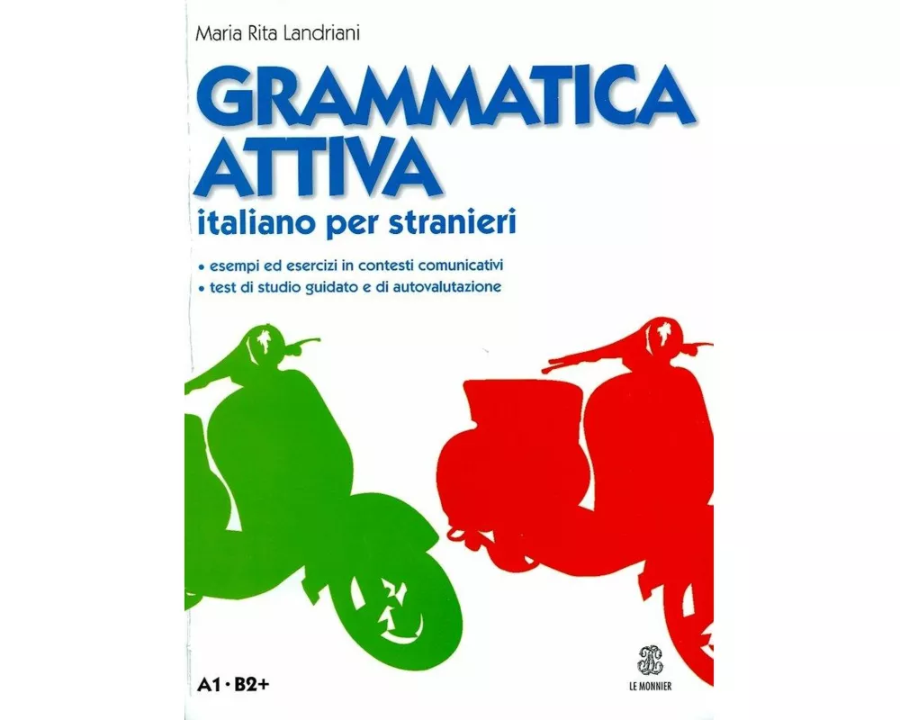 Grammatica attiva. Italiano per stranieri. A1-B2
