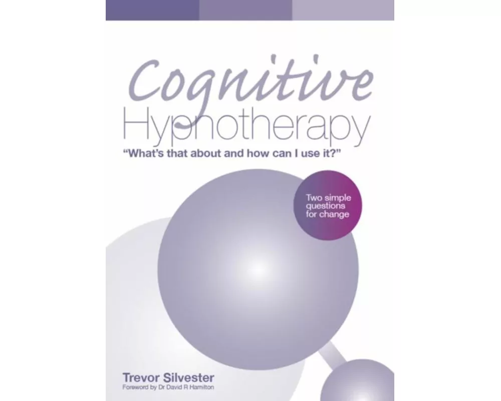 Cognitive Hypnotherapy: What's That About and How Can I Use it?