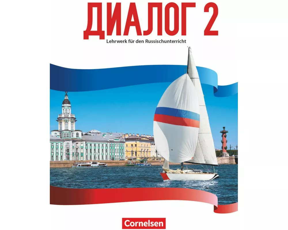 Dialog - Lehrwerk für den Russischunterricht - Russisch als 2. Fremdsprache - Ausgabe 2016 - Band 2