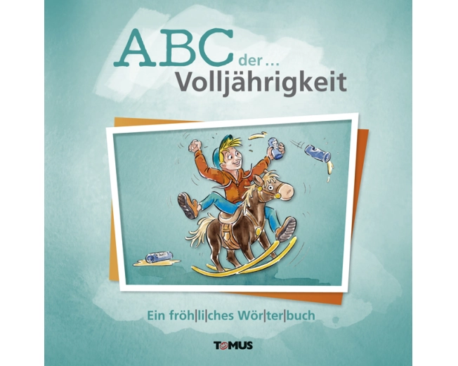 ABC der ... Volljährigkeit