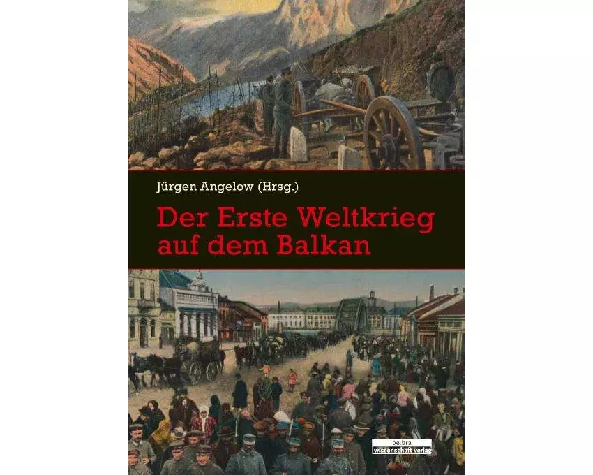 Der Erste Weltkrieg auf dem Balkan