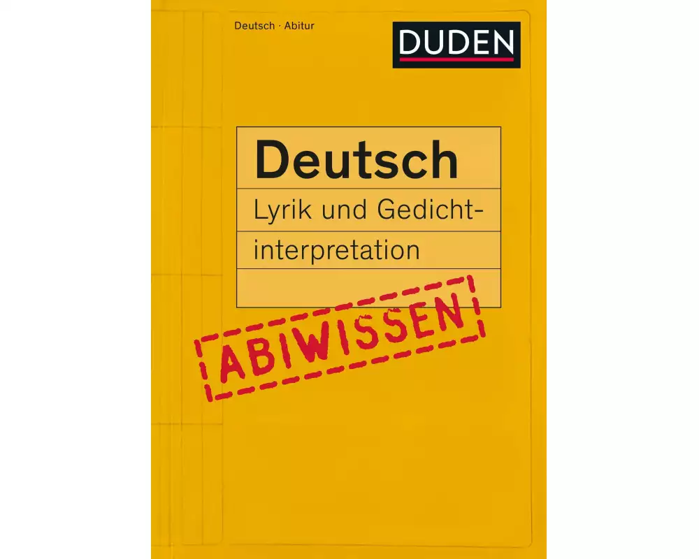 Abiwissen Deutsch - Lyrik und Gedichtinterpretation
