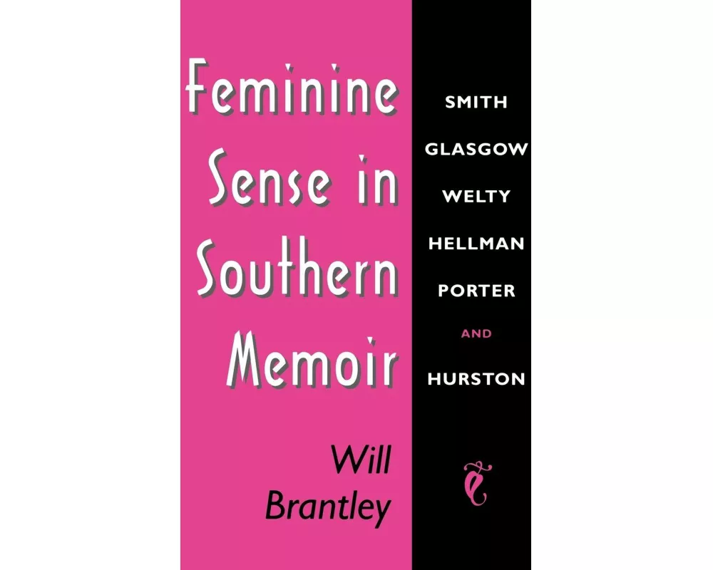 Feminine Sense in Southern Memoir