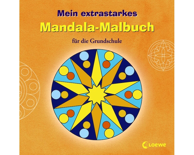 Mein extrastarkes Mandala-Malbuch für die Grundschule
