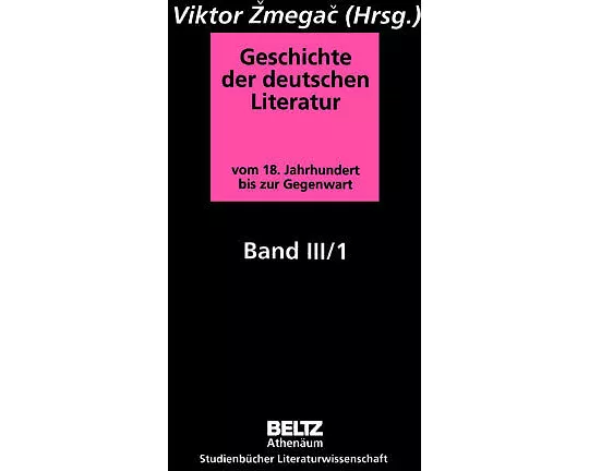 Geschichte der deutschen Literatur vom 18. Jahrhundert bis zur Gegenwart