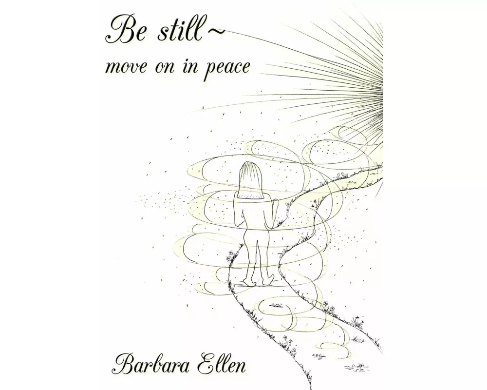 Be Still Move on in Peace