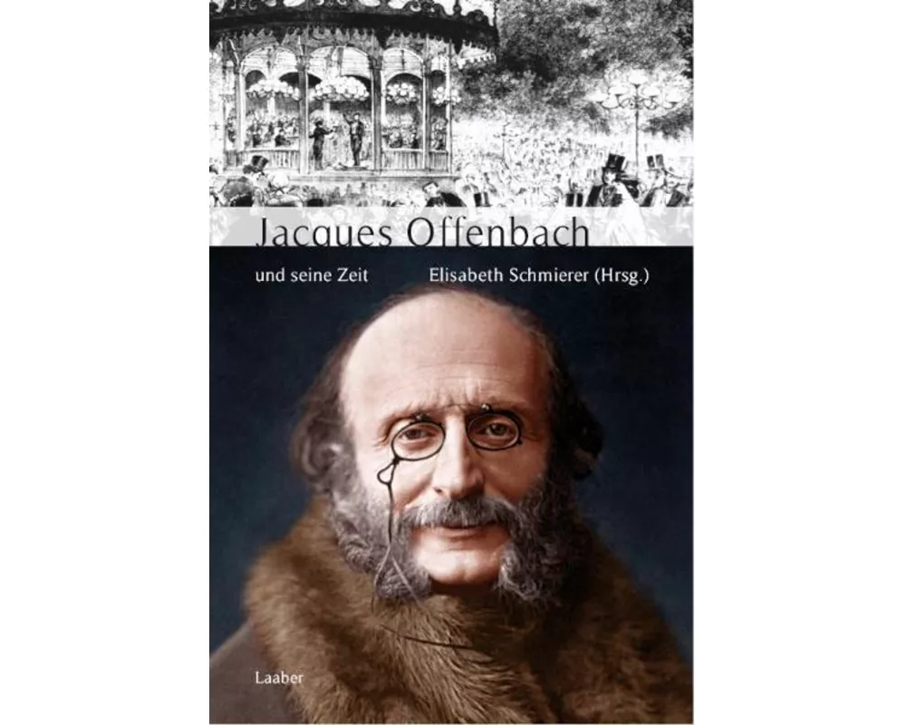 Jacques Offenbach und seine Zeit