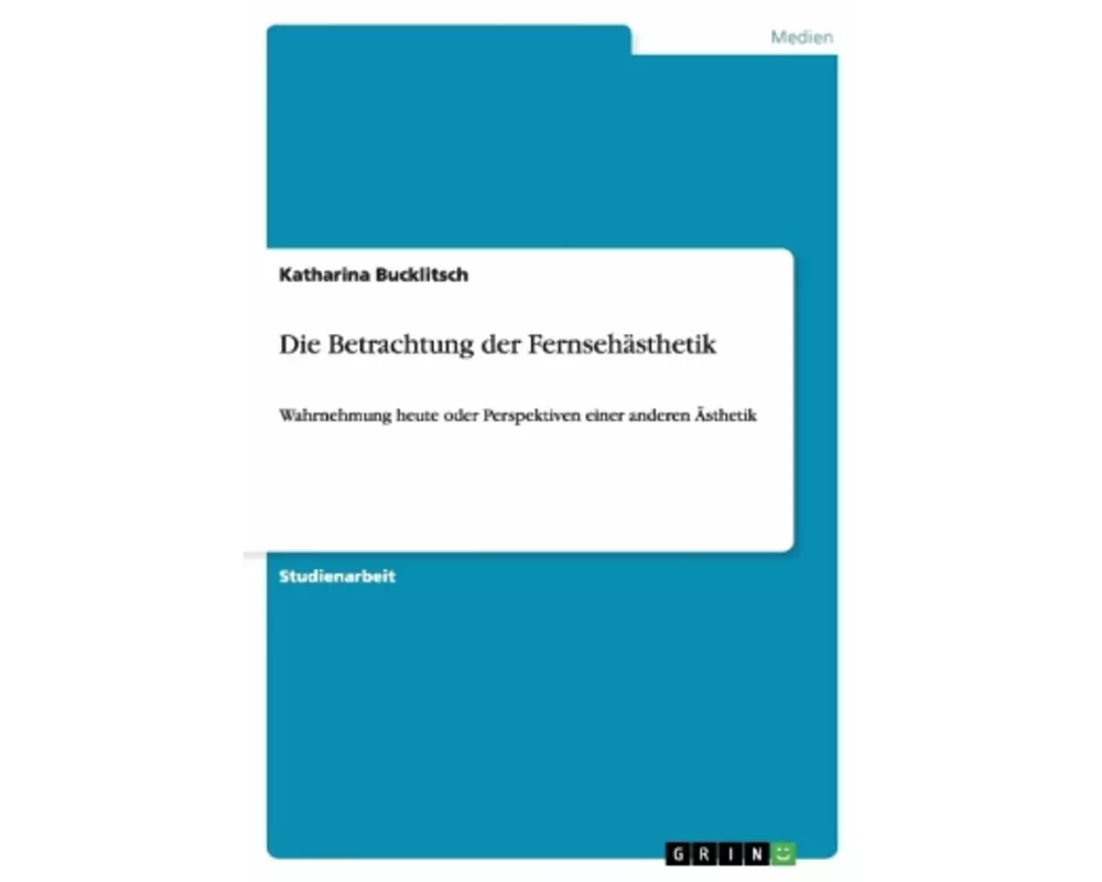 Die Betrachtung der Fernsehästhetik