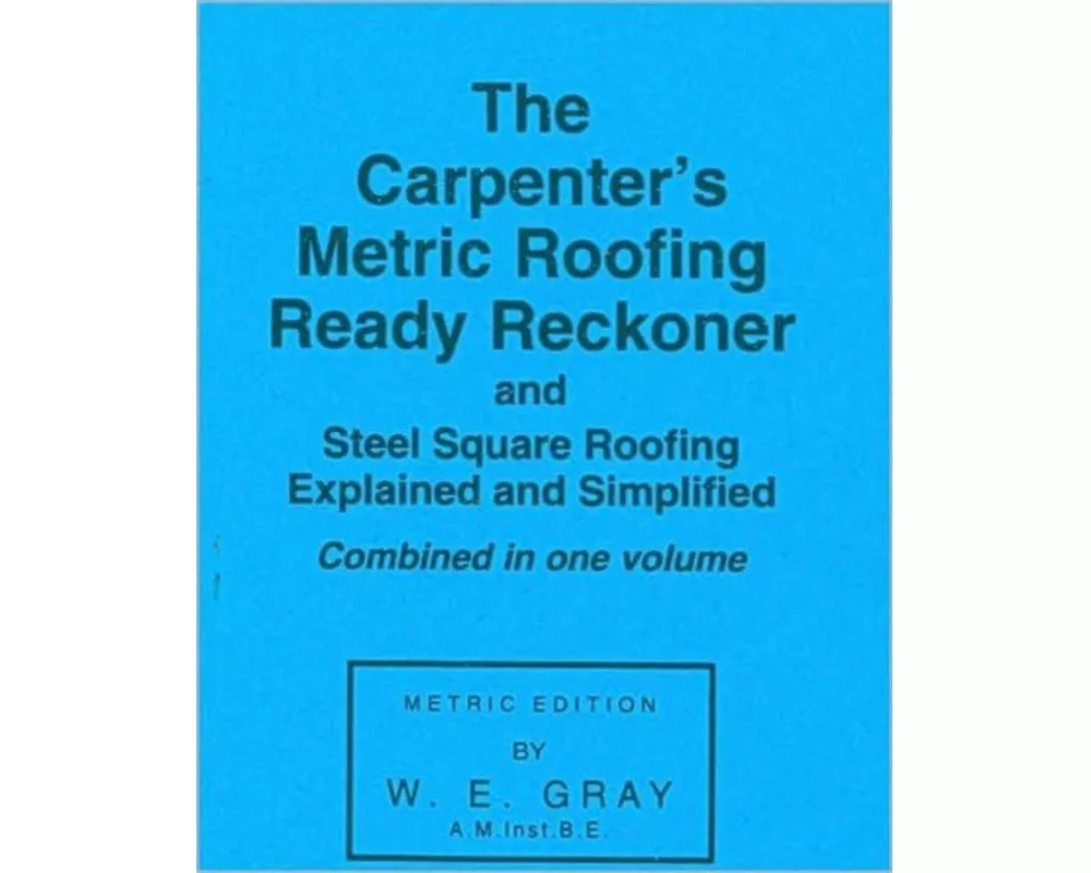 Carpenter's Metric Roofing Ready Reckoner