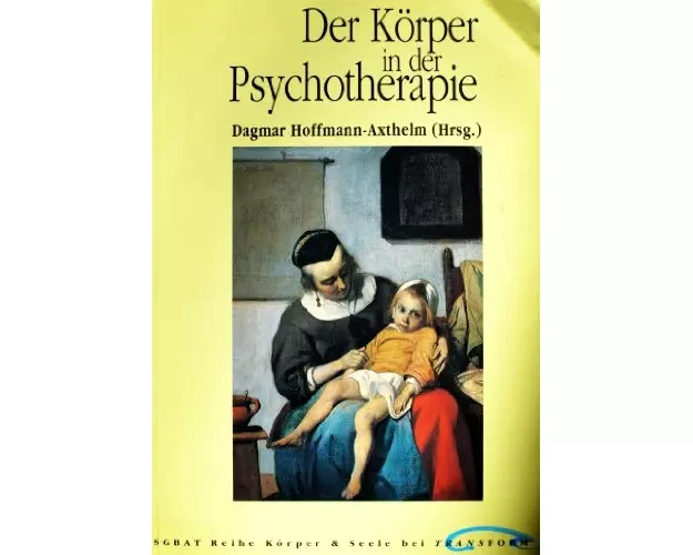 Der Körper in der Psychotherpie
