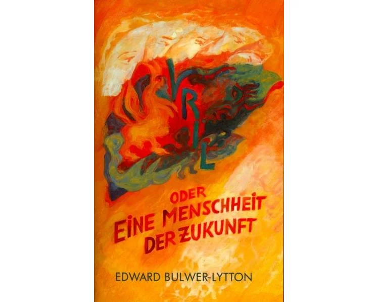 Vril – oder Eine Menschheit der Zukunft