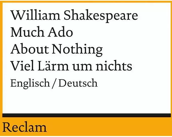 Much Ado About Nothing / Viel Lärm um nichts. Englisch/Deutsch