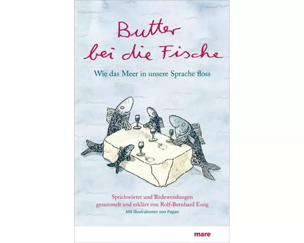 Butter bei die Fische