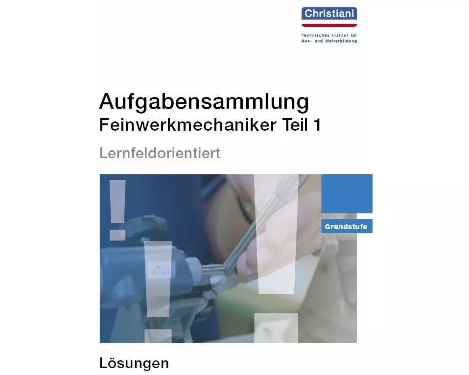 Aufgabensammlung Feinwerkmechaniker