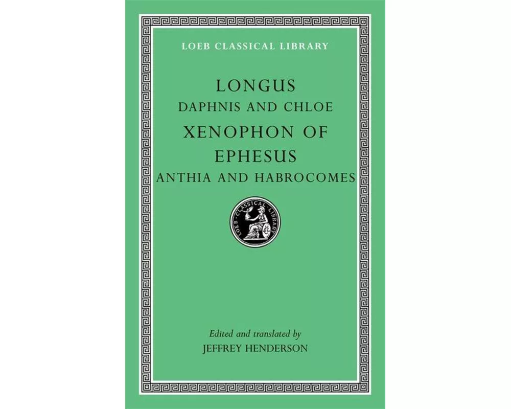 Daphnis and Chloe. Anthia and Habrocomes